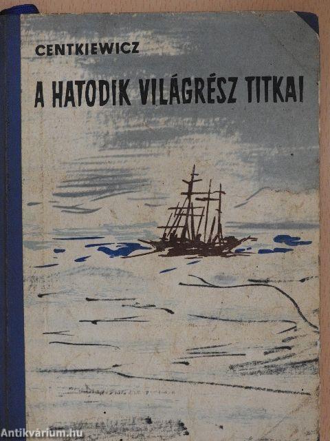 A hatodik világrész titkai