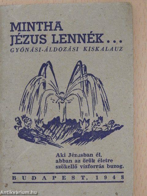 Mintha Jézus lennék...