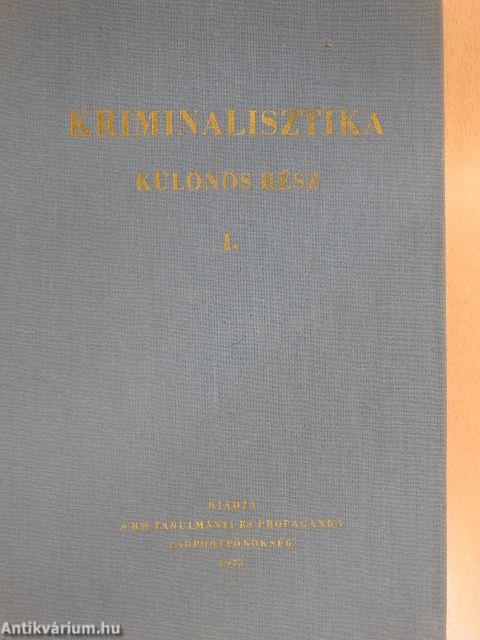 Kriminalisztika - Különös rész I-II.