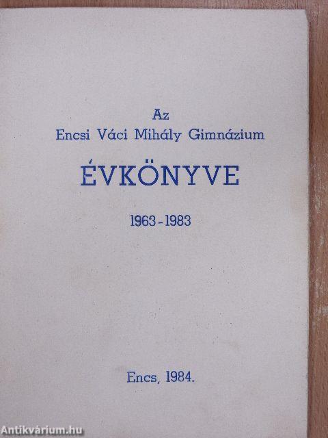 Az Encsi Váci Mihály Gimnázium Évkönyve 1963-1983