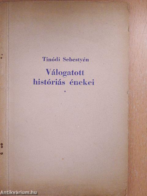 Tinódi Sebestyén válogatott históriás énekei