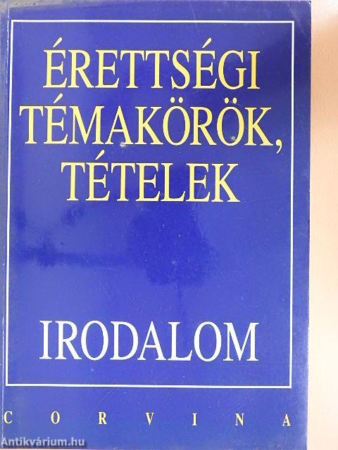 Érettségi témakörök, tételek - Irodalom