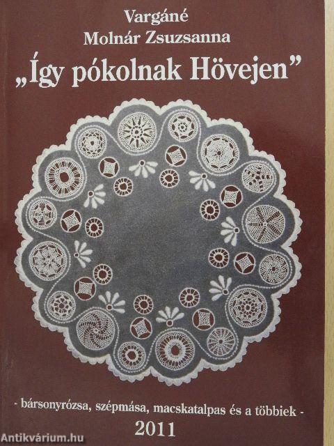 "Így pókolnak Hövejen"