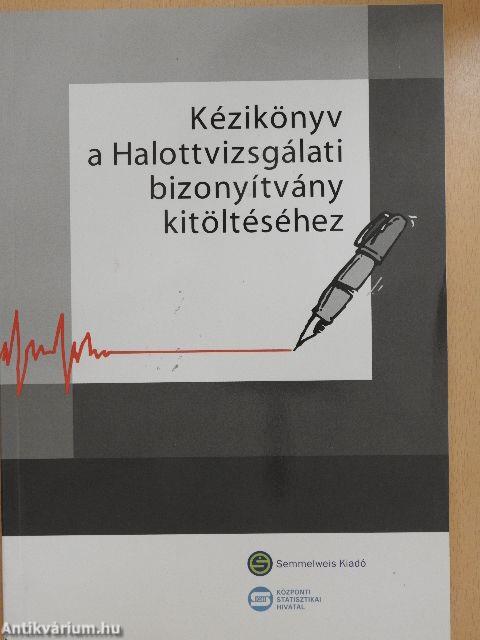 Kézikönyv a Halottvizsgálati bizonyítvány kitöltéséhez