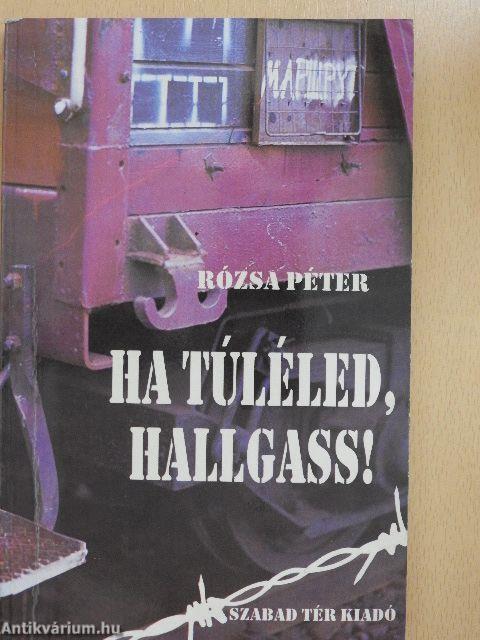 Ha túléled, hallgass!