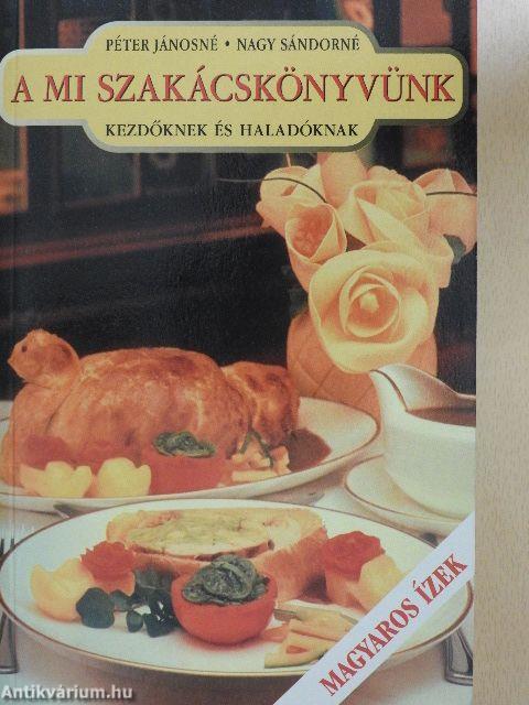A mi szakácskönyvünk