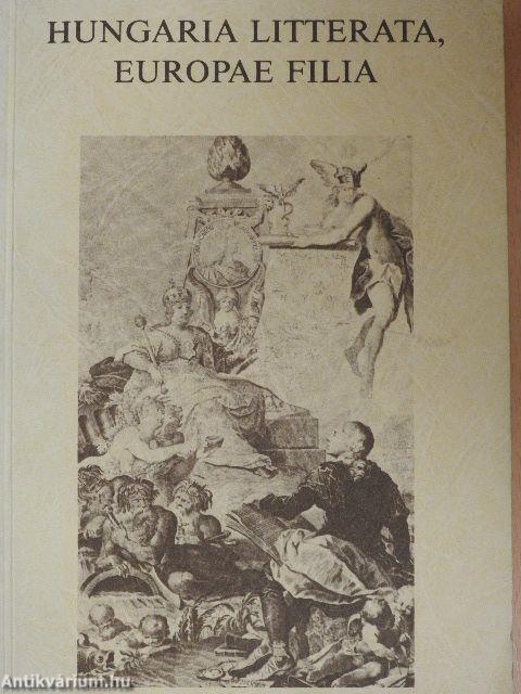 Hungaria Litterata, Europae Filia