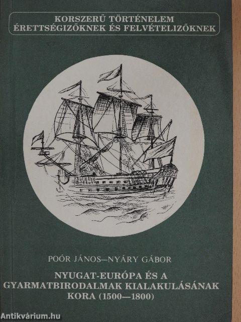 Nyugat-Európa és a gyarmatbirodalmak kialakulásának kora (1500-1800)