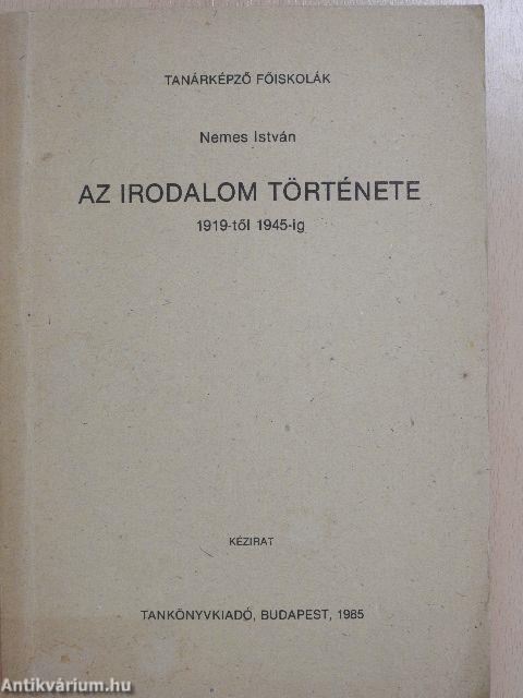 Az irodalom története 1919-től 1945-ig