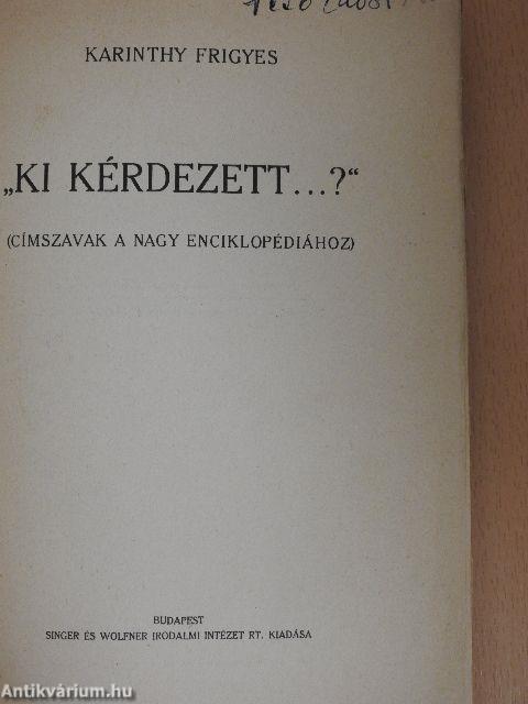 "Ki kérdezett...?"