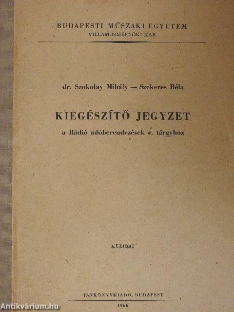 Kiegészítő jegyzet a Rádió adóberendezések c. tárgyhoz