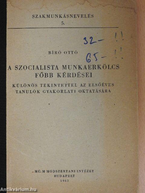 A szocialista munkaerkölcs főbb kérdései különös tekintettel az elsőéves tanulók gyakorlati oktatására