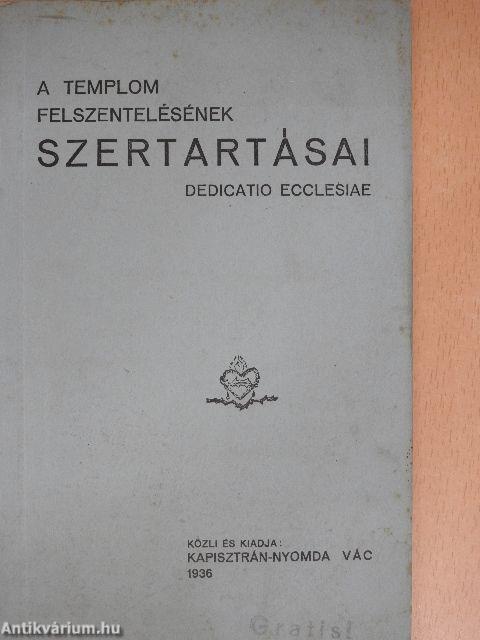 A templom felszentelésének szertartásai