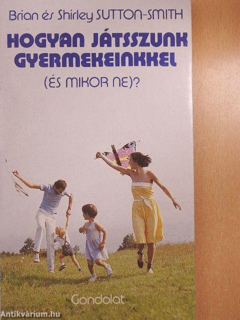 Hogyan játsszunk gyermekeinkkel