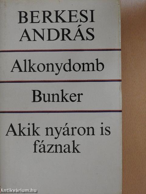 Alkonydomb/Bunker/Akik nyáron is fáznak