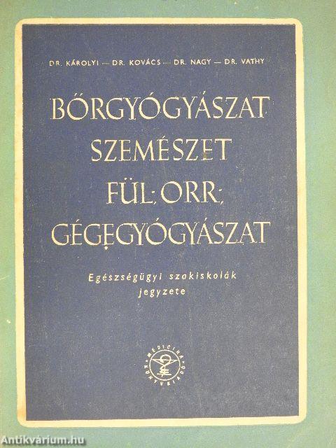 Bőrgyógyászat, szemészet, fül-, orr-, gégegyógyászat