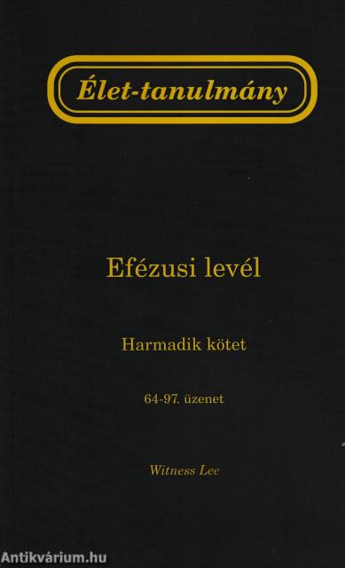 Élet-tanulmány az Efézusi levélről, 3. kötet