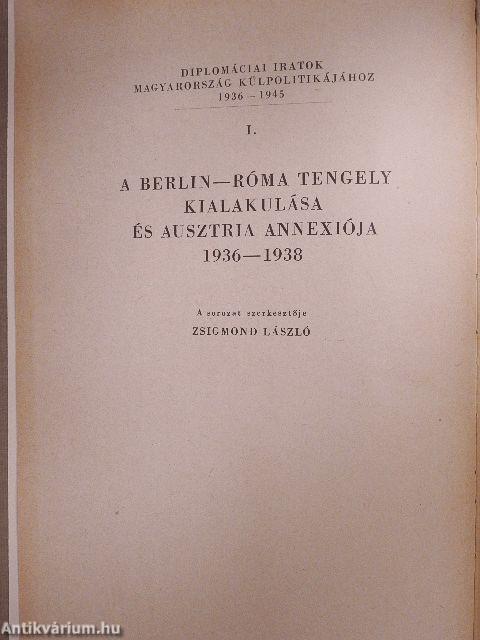 Diplomáciai iratok Magyarország külpolitikájához 1936-1945. I.