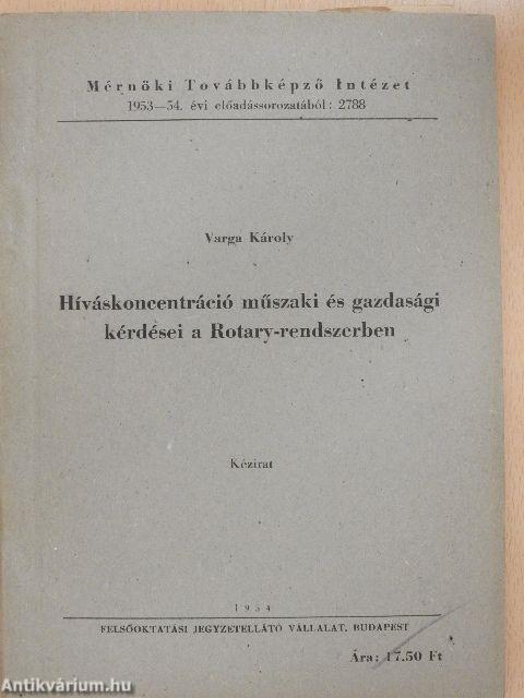 Híváskoncentráció műszaki és gazdasági kérdései a Rotary-rendszerben
