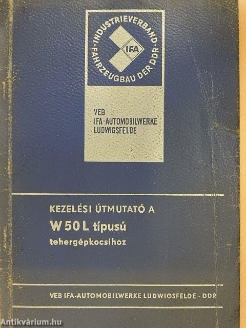 Kezelési útmutató a W 50 L típusú tehergépkocsihoz