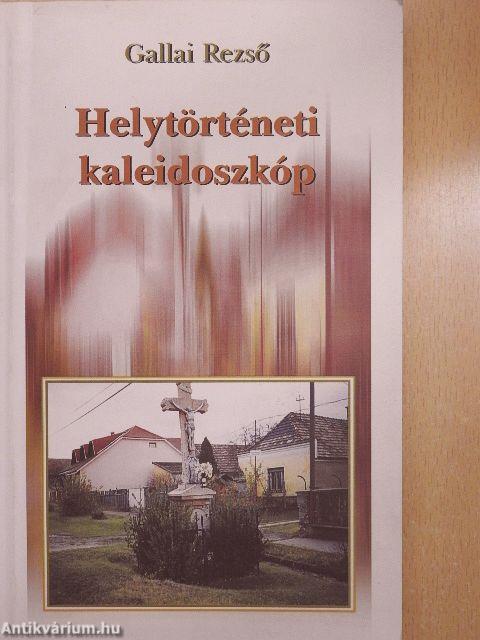 Helytörténeti kaleidoszkóp