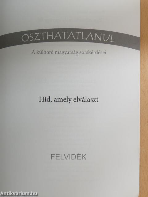 Híd, amely elválaszt