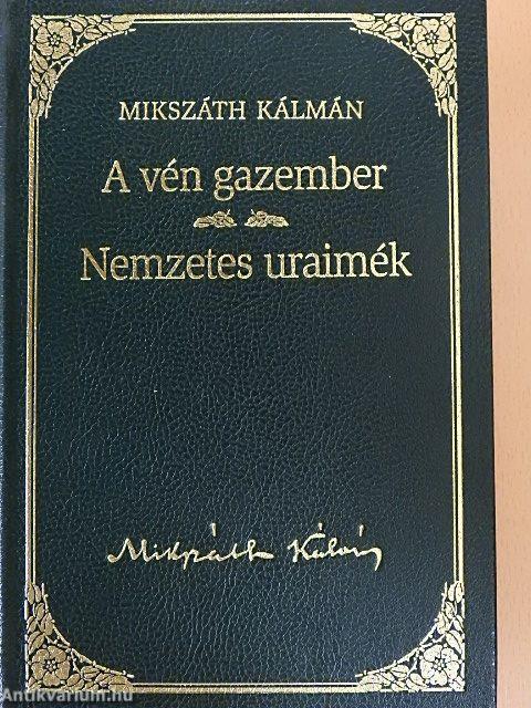 A vén gazember/Nemzetes uraimék