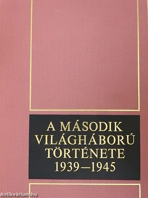 A második világháború története 1939-1945. 2.