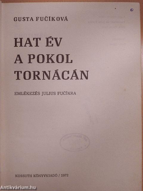 Hat év a pokol tornácán