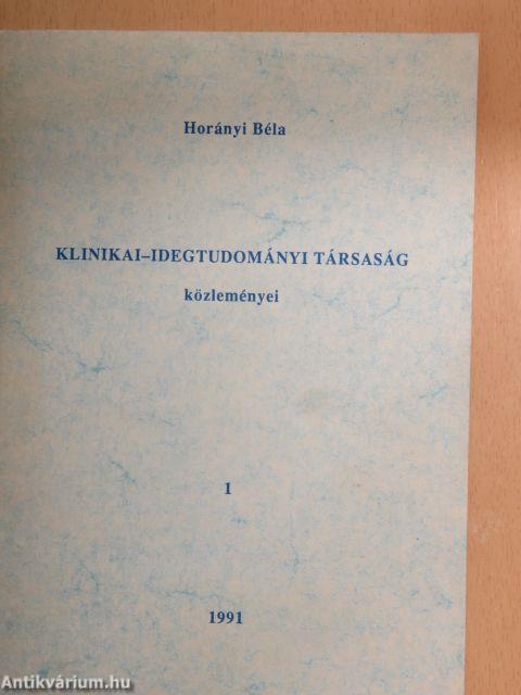 Klinikai-Idegtudományi Társaság közleményei 1991/1.