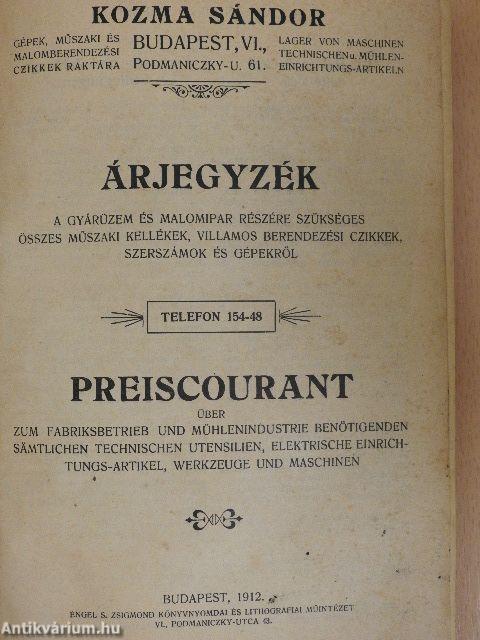 Árjegyzék a gyárüzem és malomipar részére szükséges összes műszaki kellékek, villamos berendezési czikkek, szerszámok és gépekről