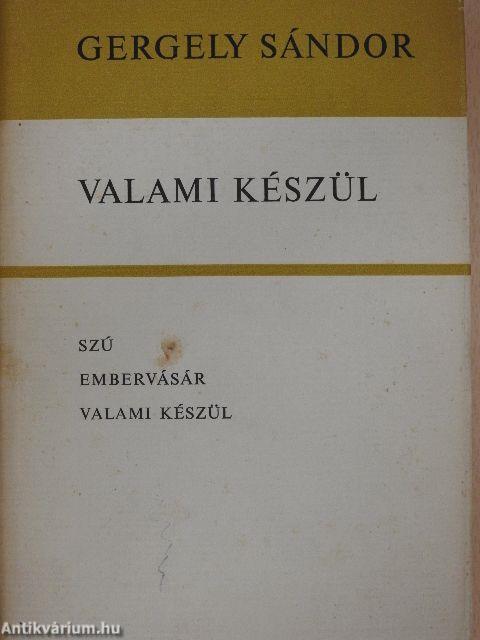 Valami készül