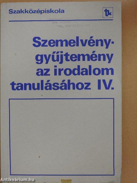 Szemelvénygyűjtemény az irodalom tanulásához IV.