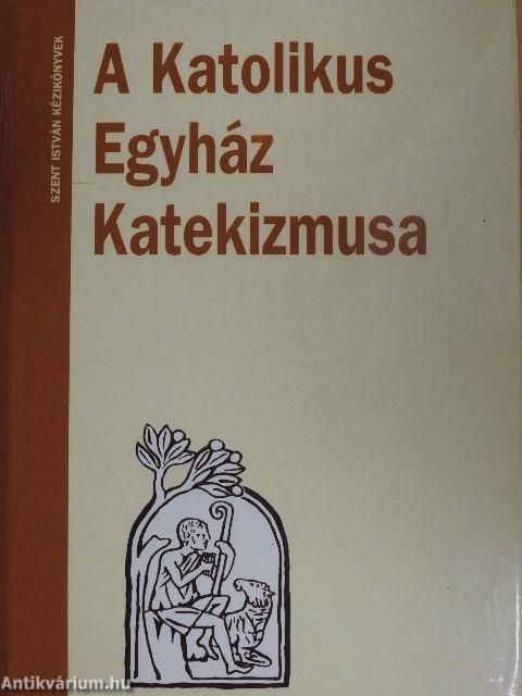 A Katolikus Egyház Katekizmusa