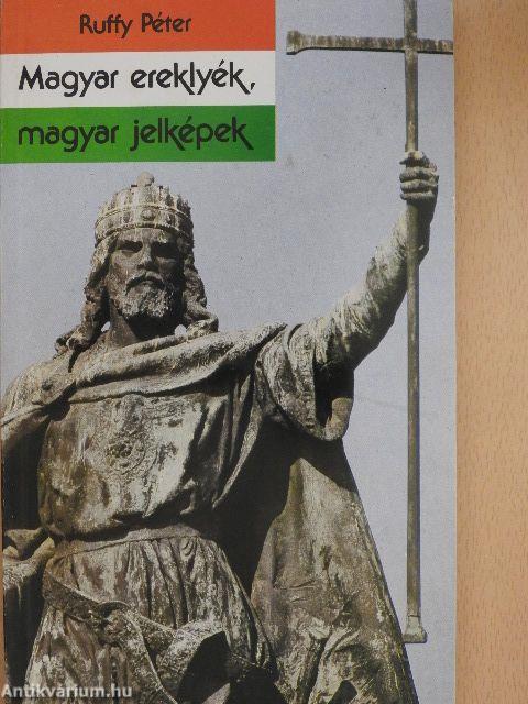 Magyar ereklyék, magyar jelképek