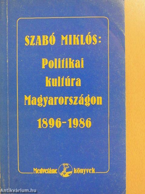 Politikai kultúra Magyarországon 1896-1986