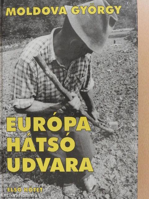 Európa hátsó udvara 1.