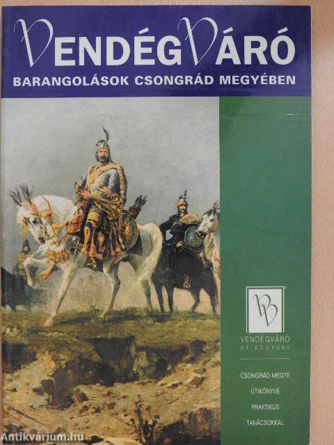 Barangolások Csongrád megyében