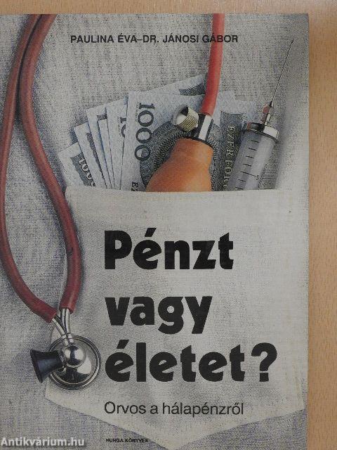 Pénzt vagy életet?