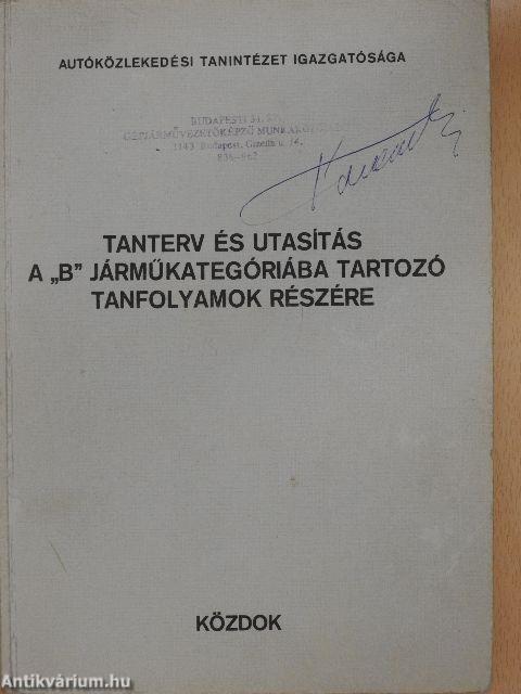 Tanterv és utasítás a B" járműkategóriába tartozó tanfolyamok részére