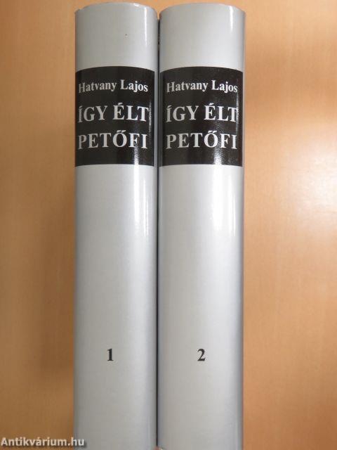 Így élt Petőfi 1-2.