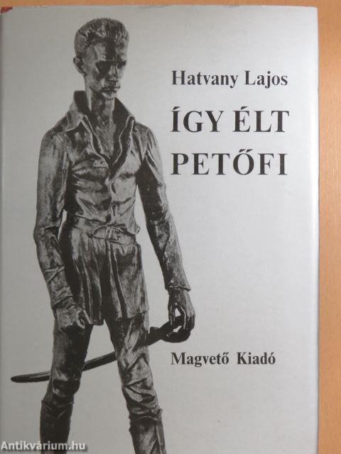 Így élt Petőfi 1-2.