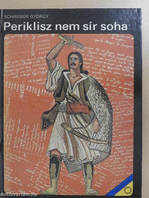 Periklisz nem sír soha
