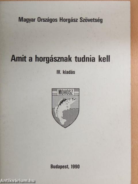 Amit a horgásznak tudnia kell