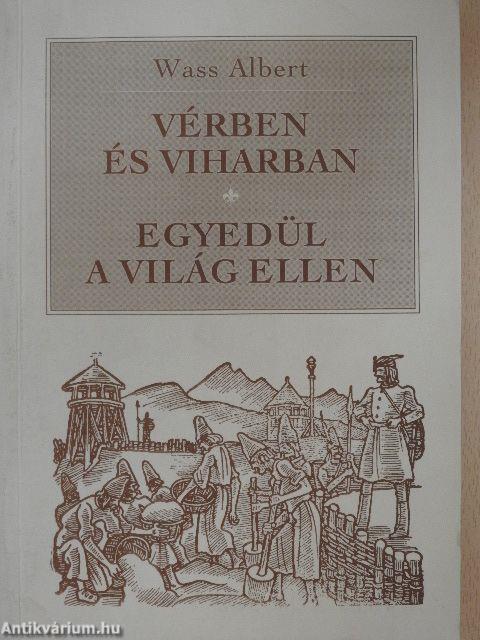 Vérben és viharban/Egyedül a világ ellen