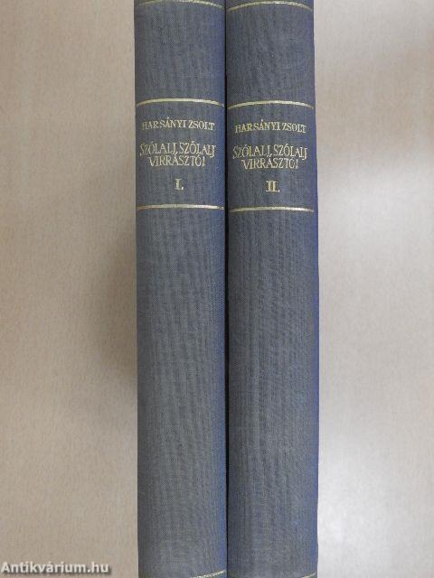 Szólalj, szólalj, virrasztó! I-II.