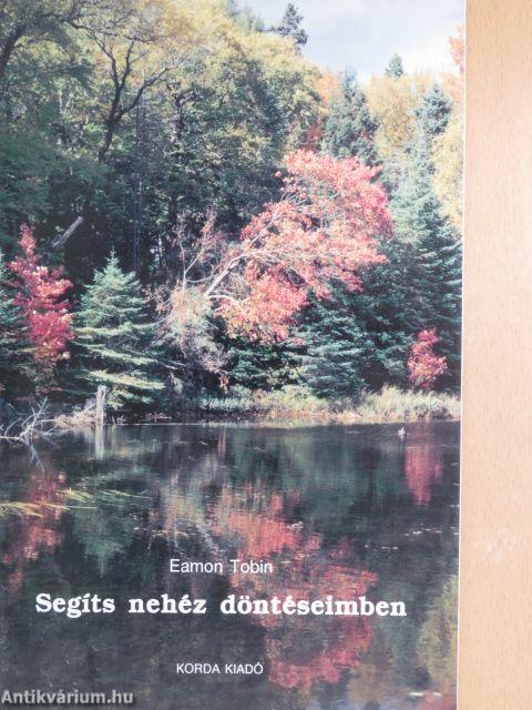 Segíts nehéz döntéseimben
