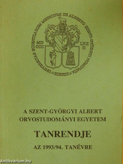A Szent-Györgyi Albert Orvostudományi Egyetem Tanrendje az 1993/94. tanévre