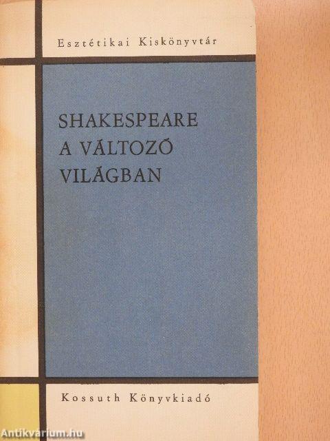 Shakespeare a változó világban