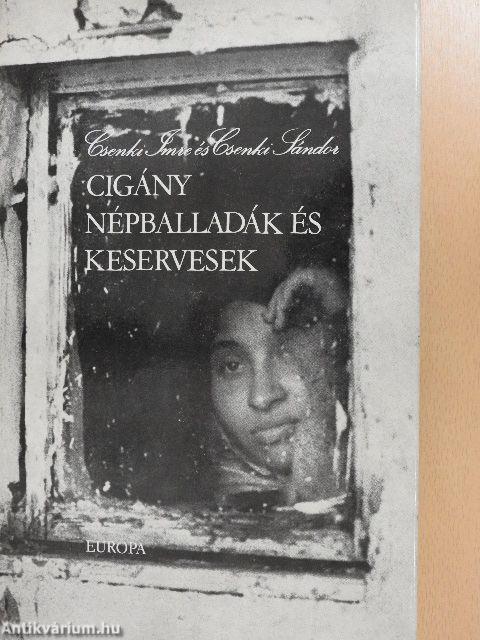 Cigány népballadák és keservesek